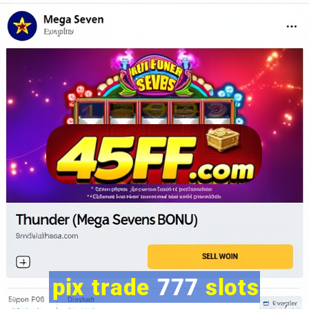 pix trade 777 slots